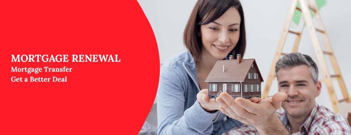 MORTGAGE RENEWAL/TRANSFER